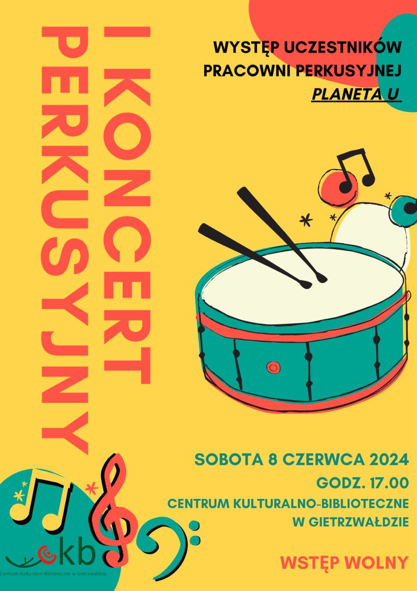 Plakat zapraszający w sobotę 8 czerwca 2024 r. do Gietrzwałdu na 1. edycję Koncertu Perkusyjnego Gietrzwałd 2024.