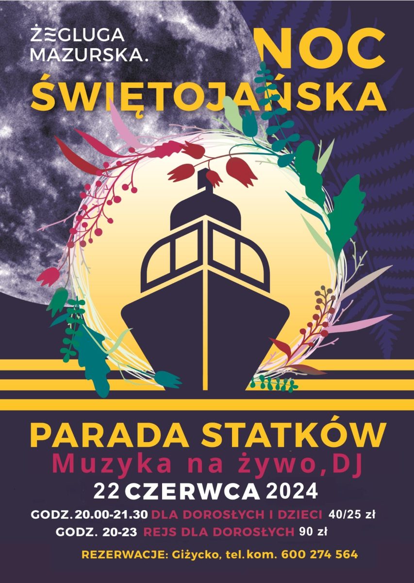 Plakat zapraszający w sobotę 22 czerwca 2024 r. do Giżycka na kolejną edycję Nocy Świętojańskiej - Parada Statków Giżycko 2024.