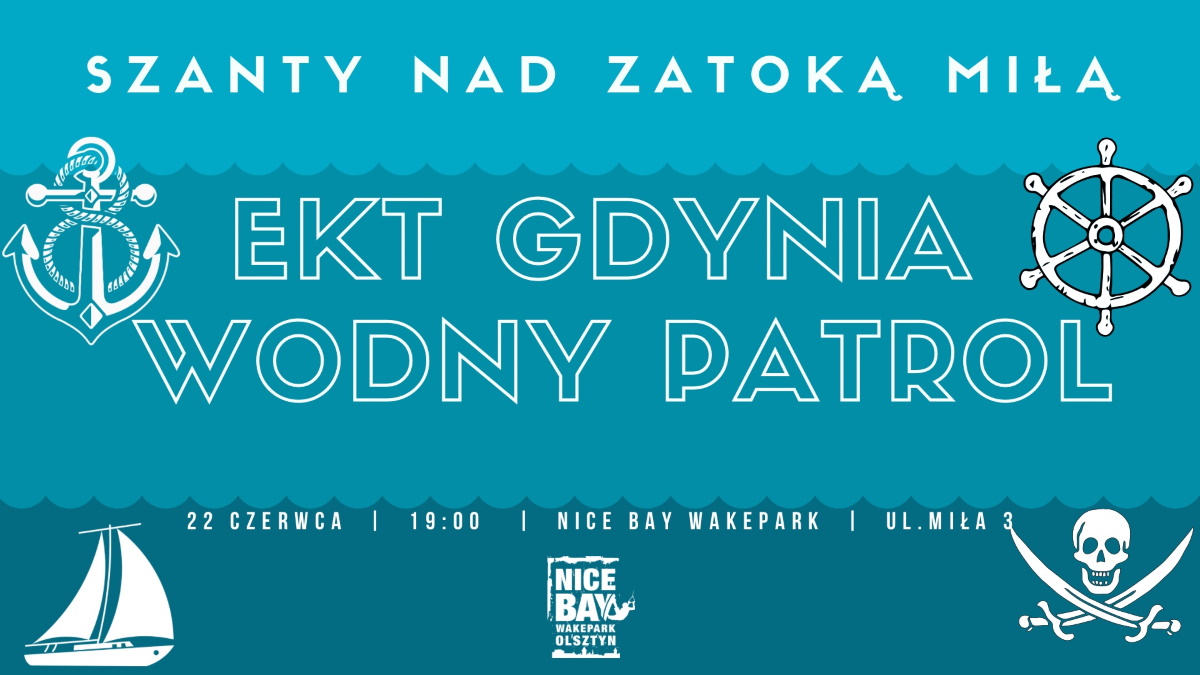 Plakat zapraszający w sobotę 22 czerwca 2024 r. do Olsztyna na Szanty nad Zatoką Miłą Olsztyn 2024.
