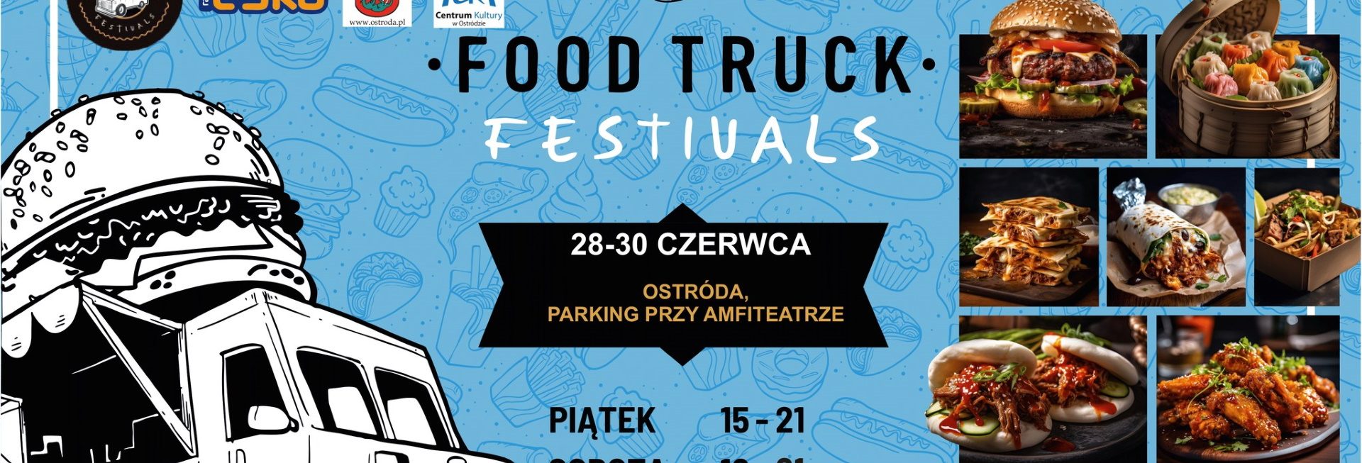 Plakat zapraszający w dniach 28-30 czerwca 2024 r. do Ostródy na kolejną edycję Food Truck Festivals Ostróda 2024.