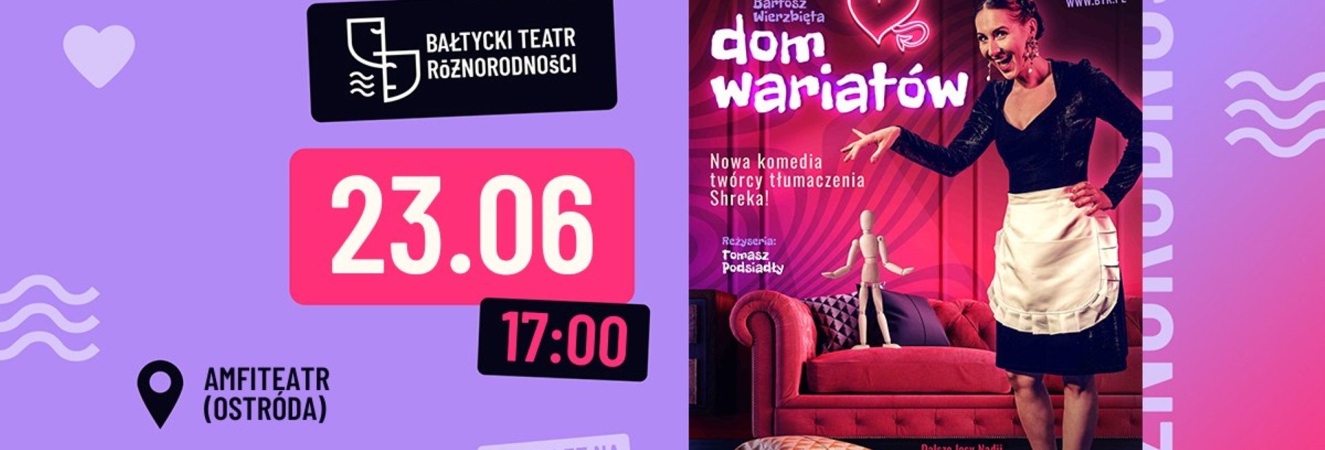 Plakat zapraszający w niedzielę 23 czerwca 2024 r. do Ostródy na spektakl komediowy Bałtyckiego Teatru Różnorodności "Dom Wariatów" Ostróda 2024.