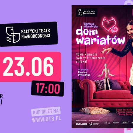 Plakat zapraszający w niedzielę 23 czerwca 2024 r. do Ostródy na spektakl komediowy Bałtyckiego Teatru Różnorodności "Dom Wariatów" Ostróda 2024.