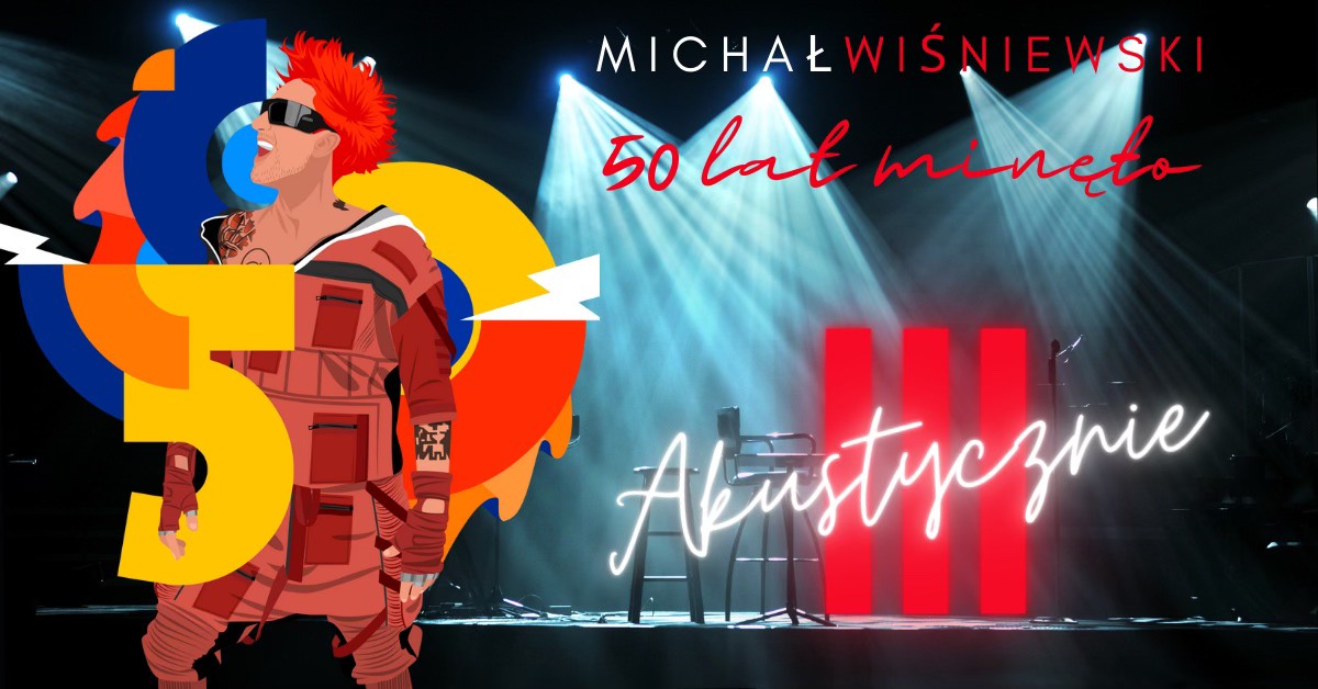 Plakat zapraszający na koncert Michała Wiśniewskiego Akustycznie 2024.