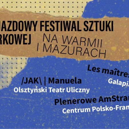 Plakat zapraszający na Objazdowy Festiwal Sztuki Cyrkowej na Warmii i Mazurach 2024.