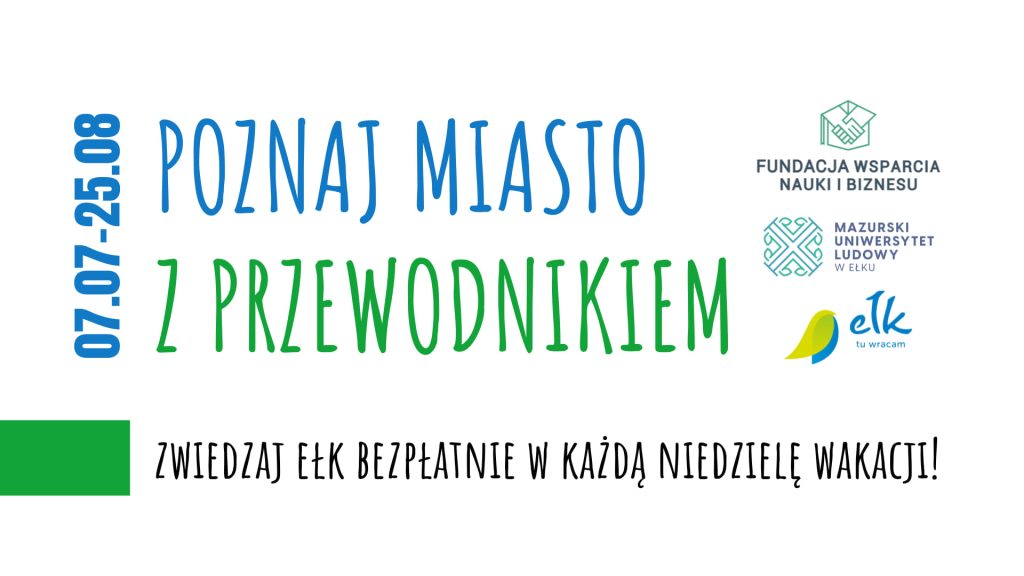 Plakat zapraszający w każdą niedzielę lipca i sierpnia 2024 r. do Ełku na zwiedzanie Ełku - "Poznaj Miasto z Przewodnikiem" EŁK 2024.