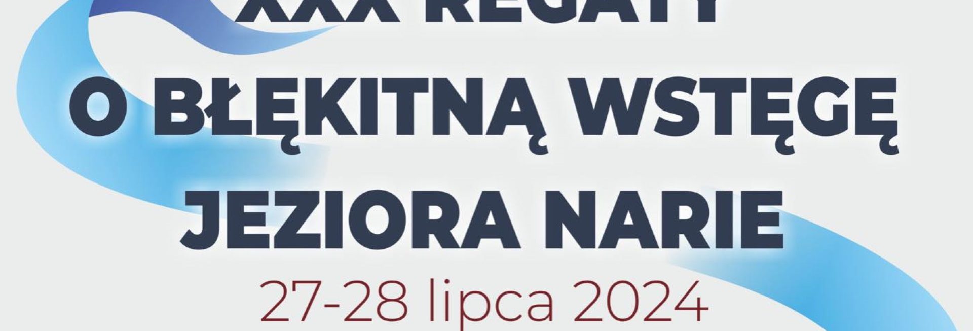 Plakat zapraszający w dniach 27-28 lipca 2024 r. do Kretowin na 30. edycję Regat o Błękitną Wstęgę Jeziora Narie 2024.