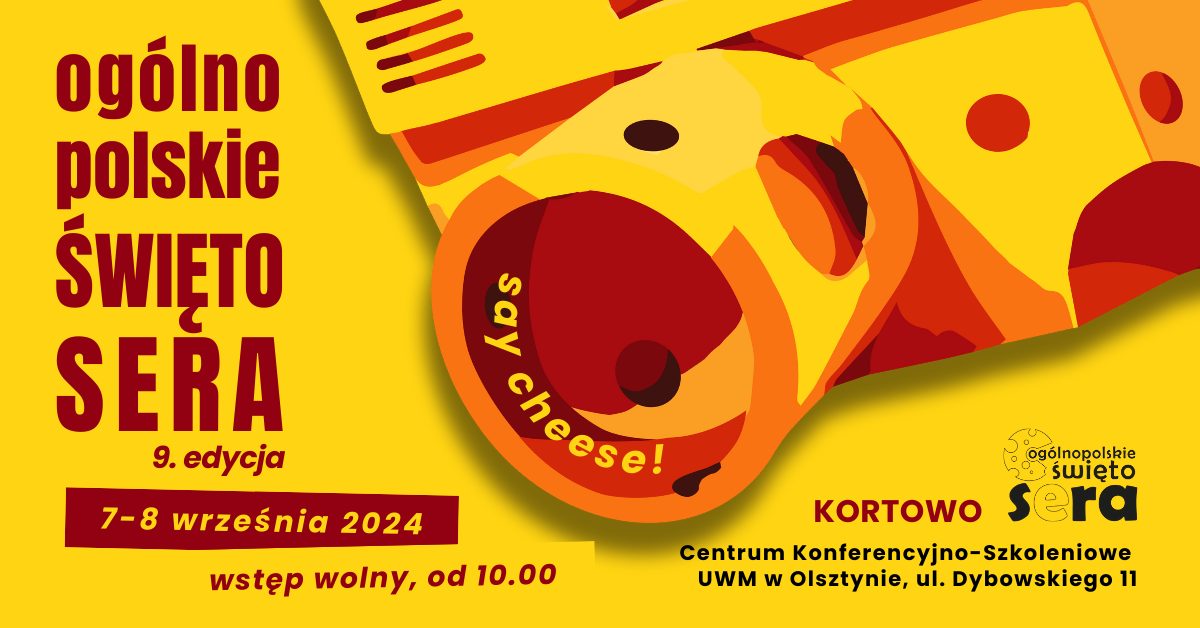 Plakat zapraszający w dniach 7-8 września 2024 r. do Olsztyna na kolejną edycję Festiwalu Serów i Twarogów Polskiego Mleczarstwa – Ogólnopolskie Święto Sera Olsztyn 2024. 