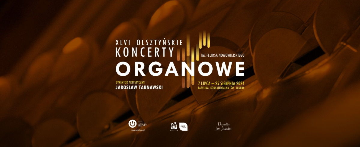 Plakat zapraszający do Olsztyna na 46. edycję Olsztyńskich Koncertów Organowych Olsztyn 2024.