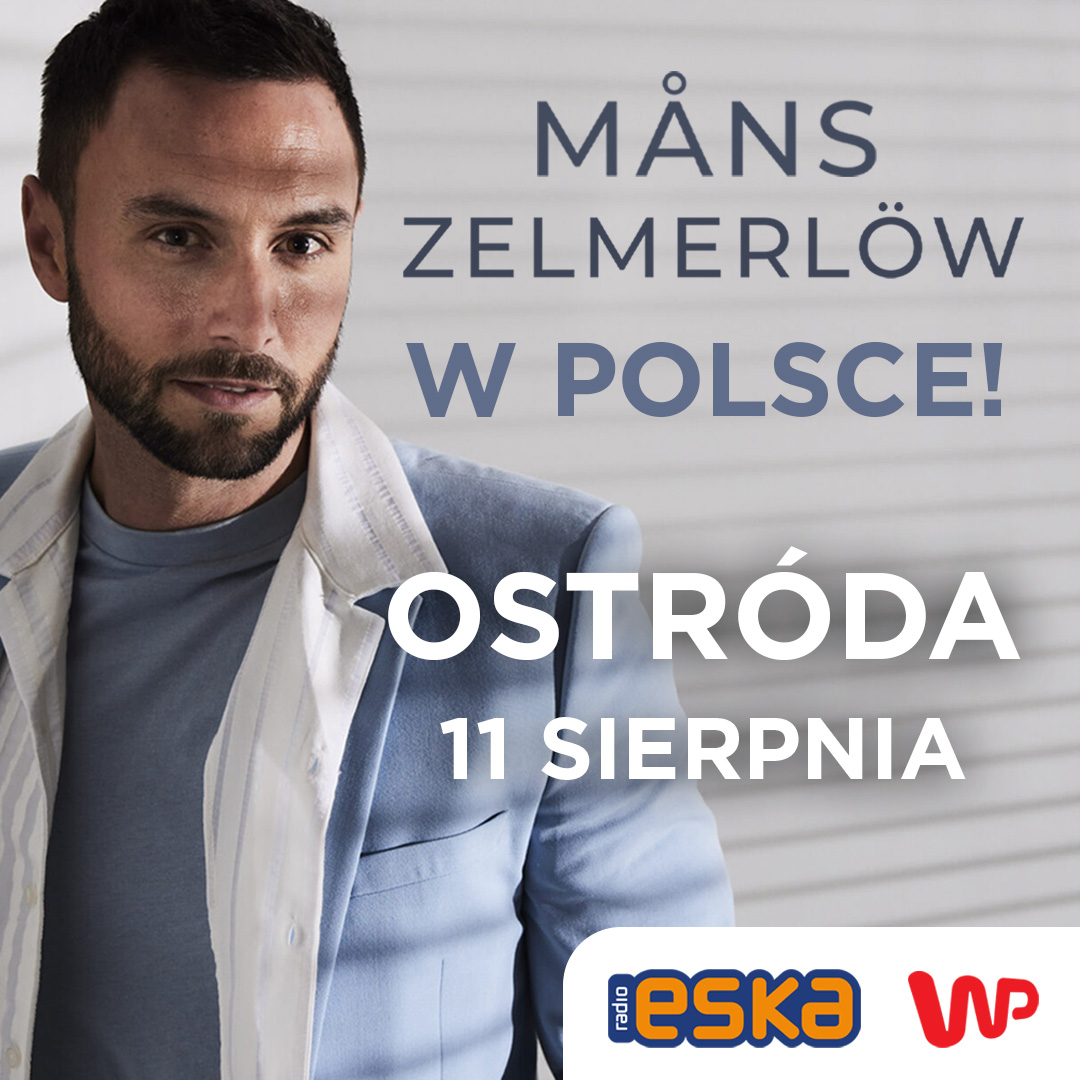 Plakat zapraszający w niedzielę 11 sierpnia 2024 r. do Ostródy na Koncert Mans Zelmerlow Ostróda 2024.