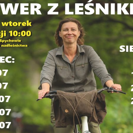 Plakat zapraszający w każdy wtorek wakacji 2024 r. do Spychowa na wycieczkę rowerową - "Rower z Leśnikiem" Nadleśnictwo Spychowo 2024.