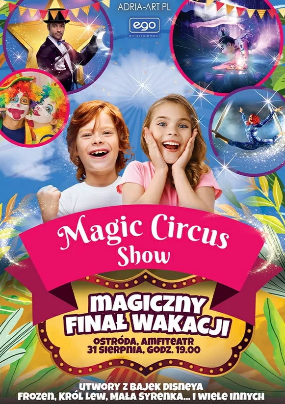 Plakat zapraszający w sobotę 31 sierpnia 2024 r. do Ostródy na Magic Circus Show Ostróda 2024.