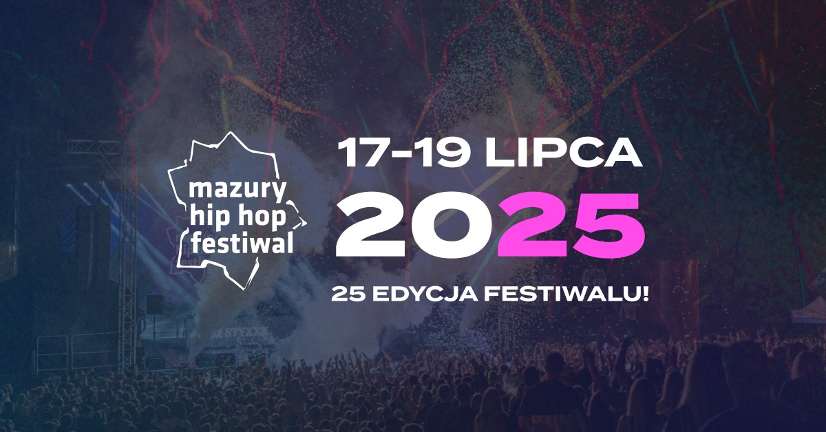 Plakat zapraszający w dniach 17-19 lipca 2025 r. do Giżycka na 25. edycję Festiwalu Mazury Hip Hop Festiwal Giżycko 2025.