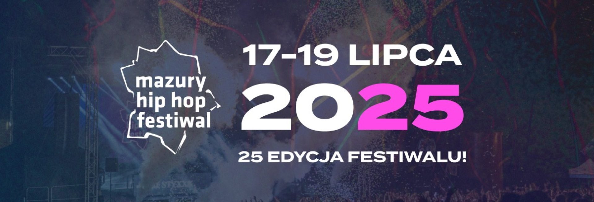 Plakat zapraszający w dniach 17-19 lipca 2025 r. do Giżycka na 25. edycję Festiwalu Mazury Hip Hop Festiwal Giżycko 2025.