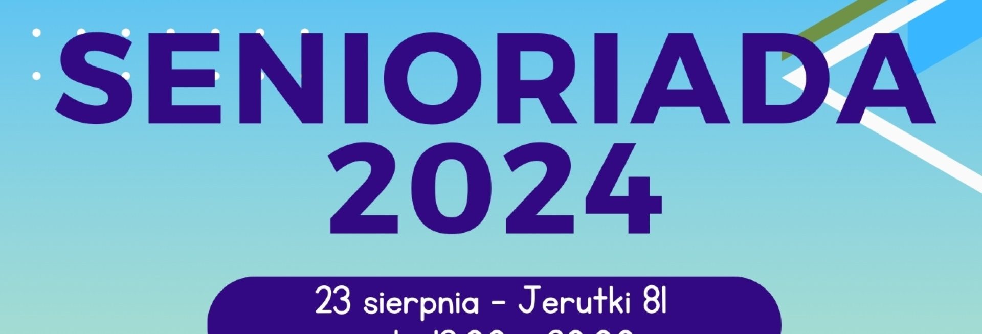 Plakat zapraszający w piątek 23 sierpnia 2024 r. do miejscowości Jerutki w gminie Świętajno na Senioriada Jerutki 2024.