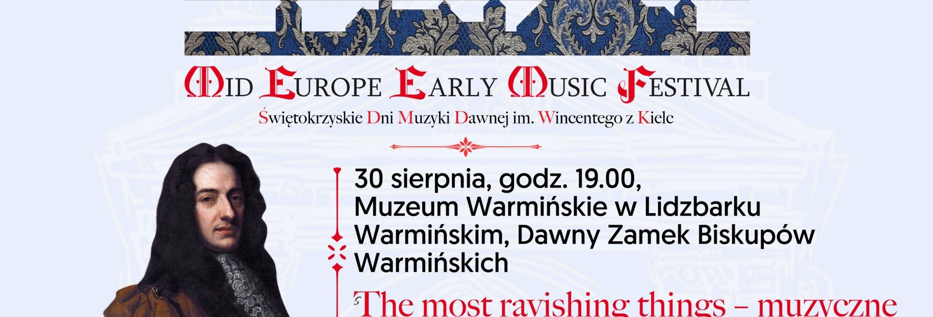 Plakat zapraszający w piątek 30 sierpnia 2024 r. do Zamku w Lidzbarku Warmińskim na Mid Europe Early Music Festival Zamek Lidzbark Warmiński 2024.