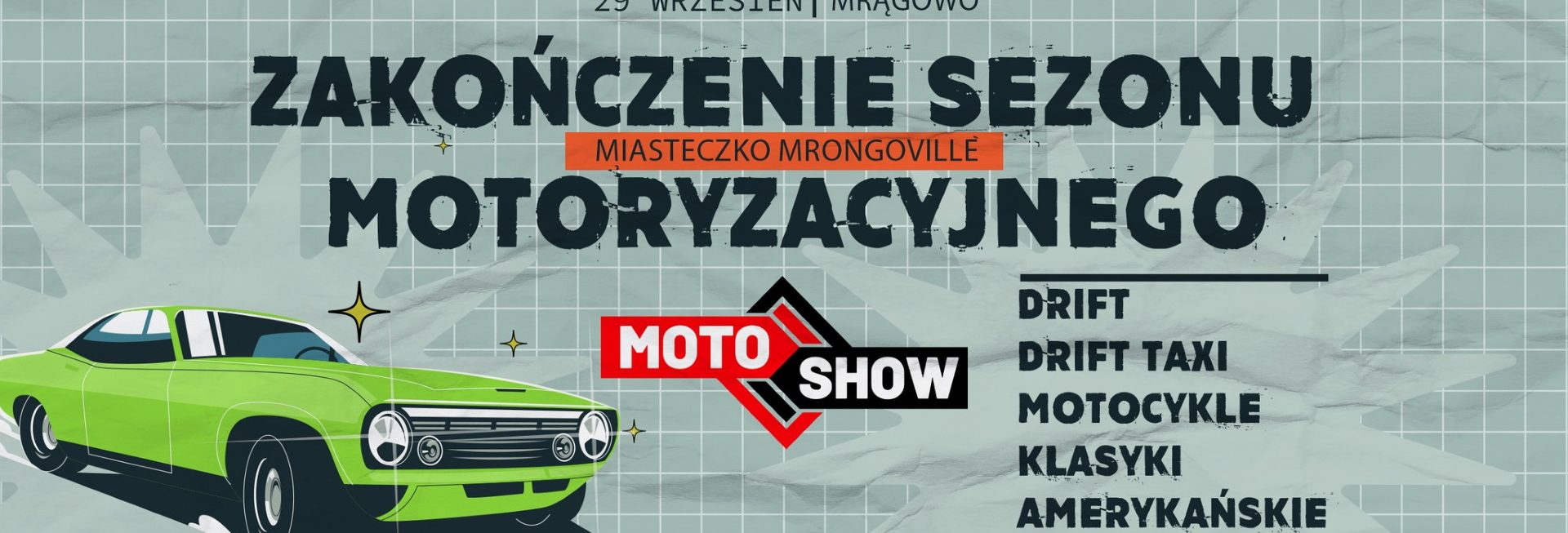 Plakat zapraszający w niedzielę 29 września 2024 r. do Mrągowa na Zakończenie Sezonu Motoryzacyjnego Mrągowo 2024.