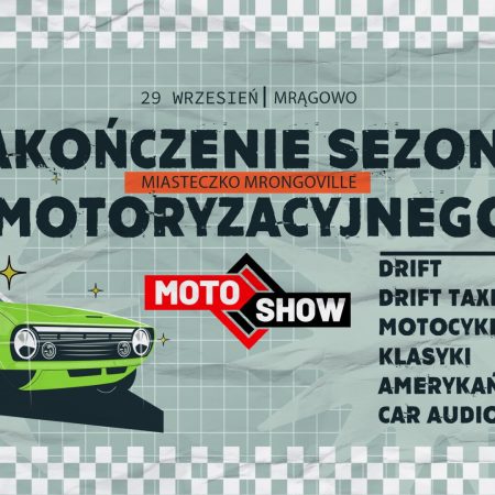 Plakat zapraszający w niedzielę 29 września 2024 r. do Mrągowa na Zakończenie Sezonu Motoryzacyjnego Mrągowo 2024.