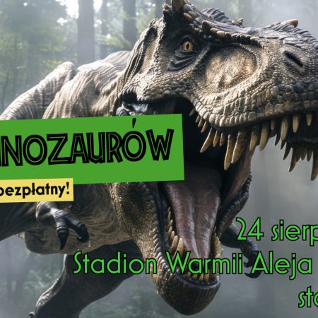 Plakat zapraszający w sobotę 24  sierpnia 2024 r. do Olsztyna na Dzień Dinozaurów Olsztyn 2024. 