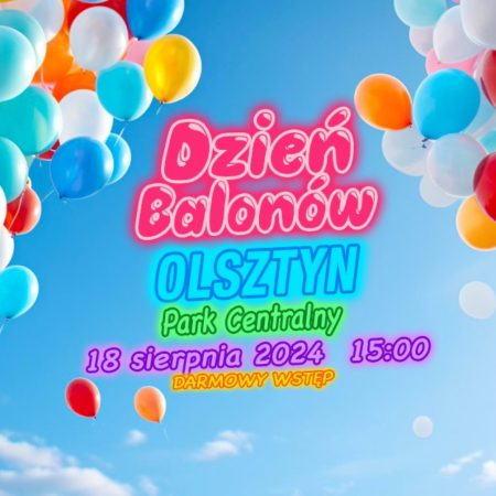 Plakat zapraszający w niedzielę 18 sierpnia 2024 r. do Olsztyna na Dzień Balonów Olsztyn 2024.