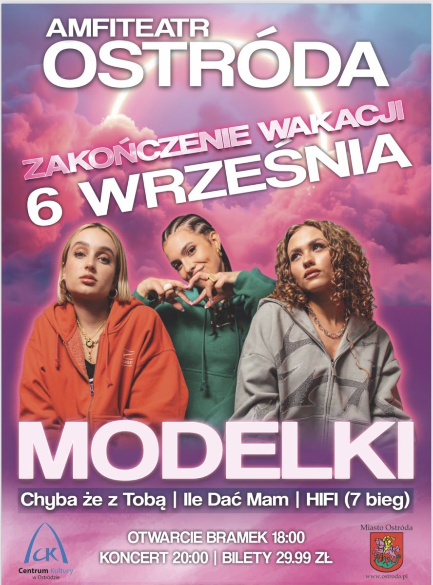 Plakat zapraszający w piątek 6 września 2024 r. do Ostródy na koncert Modelki - Zakończenie Wakacji Ostróda 2024.