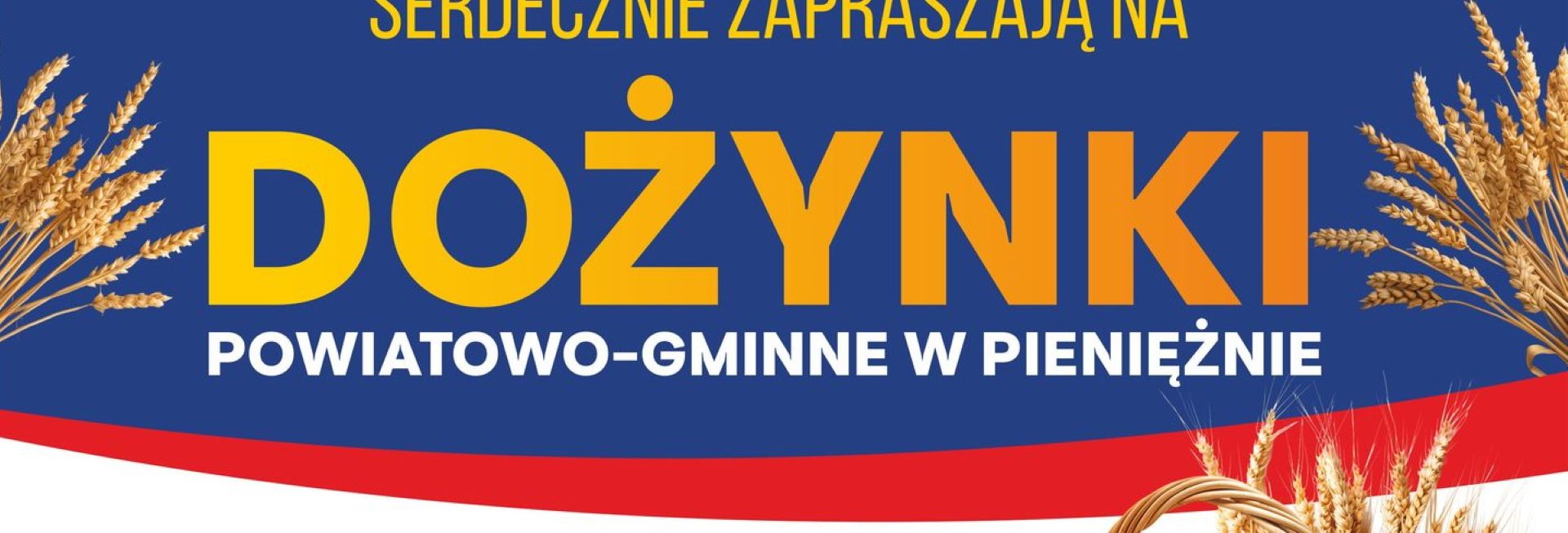 Plakat zapraszający w sobotę 24 sierpnia 2024 r. do Pieniężna na Dożynki Powiatowo-Gminne Pieniężno 2024.