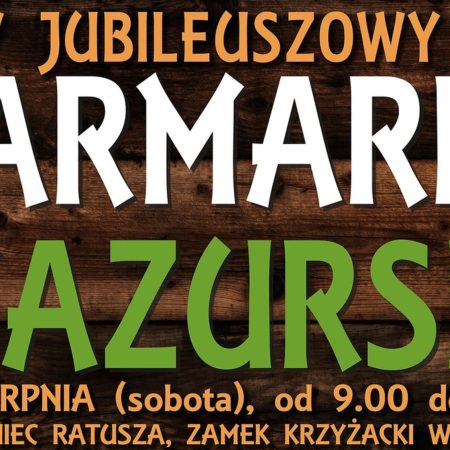 Plakat zapraszający w sobotę 10 sierpnia 2024 r. do Szczytna na 25. edycję Jubileuszowego Jarmarku Mazurskiego Szczytno 2024.