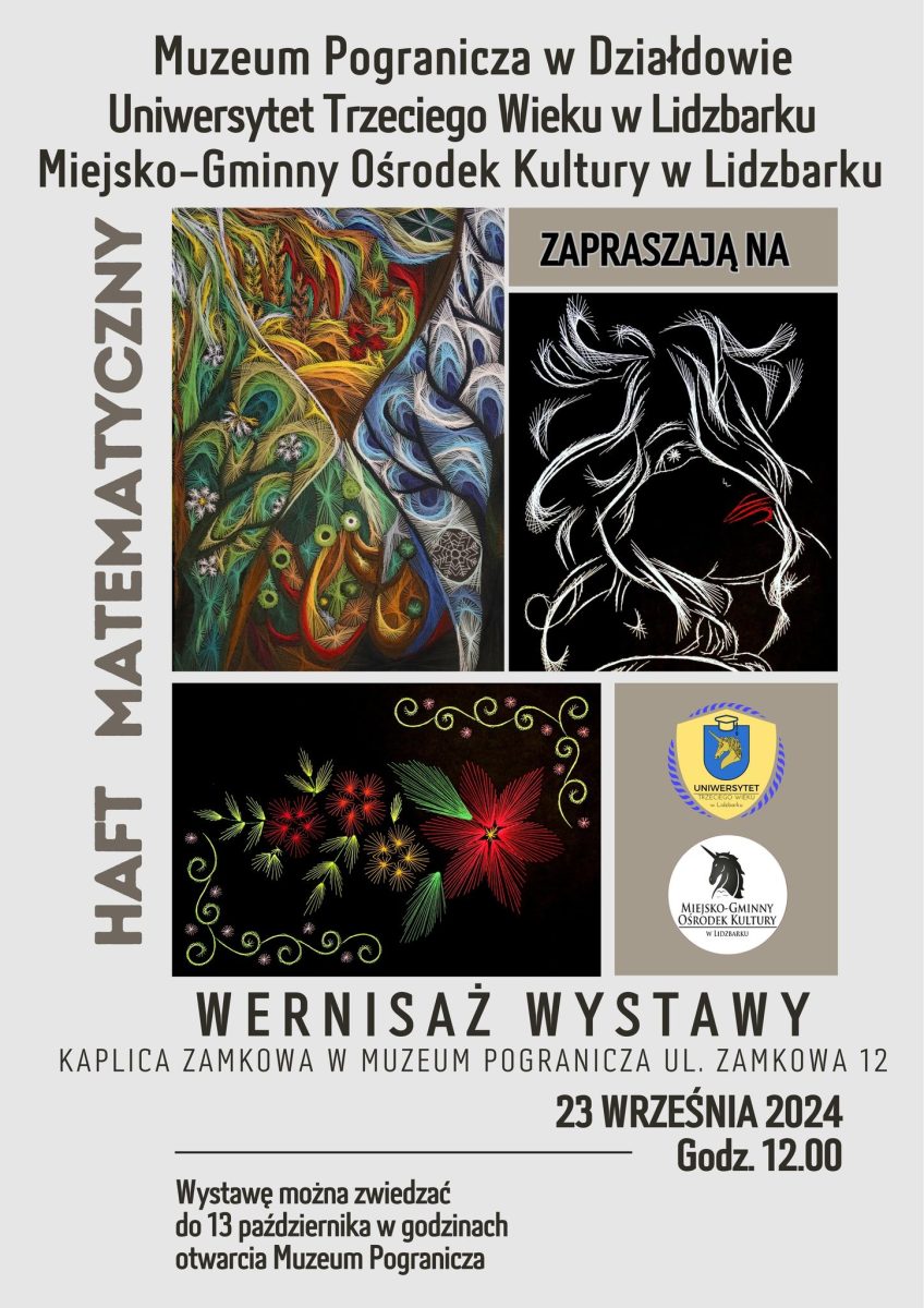 Plakat zapraszający w dniach od 23 września do 13 października 2024 r. do Działdowa na wystawę “Haft matematyczny” Muzeum Pogranicza w Działdowie 2024.