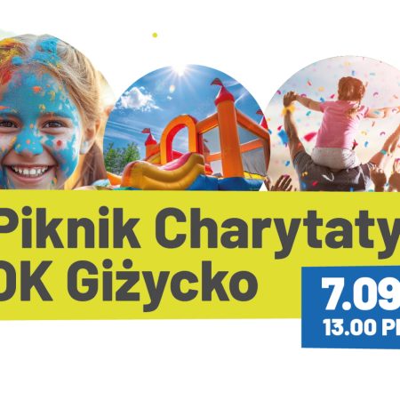 Plakat zapraszający w sobotę 7 września 2024 r. do Giżycka na Piknik Charytatywny OK Giżycko 2024.