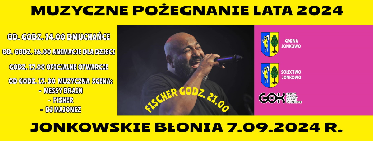 Plakat zapraszający w sobotę 7 września 2024 r. do Jonkowa na Muzyczne Pożegnanie Lata Jonkowo 2024.