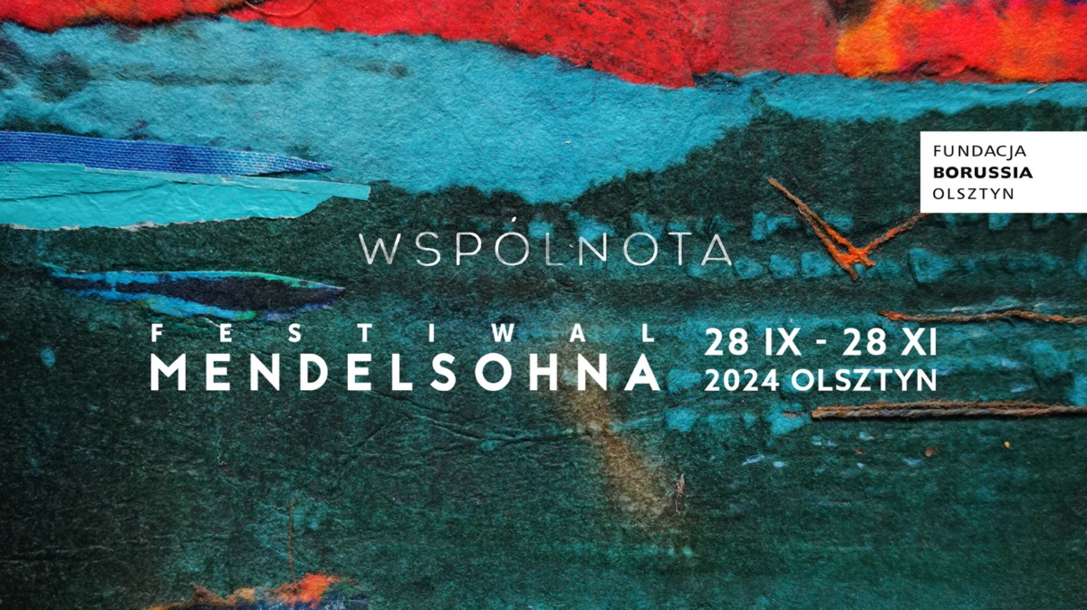 Plakat zapraszający w dniach od 28 września do 28 listopada 2024 r. do Olsztyna na Festiwal Mendelsohna Olsztyn 2024.