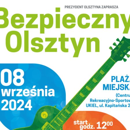 Plakat zapraszający w niedzielę 8 września 2024 r. do Olsztyna na Festyn Bezpieczny Olsztyn 2024.