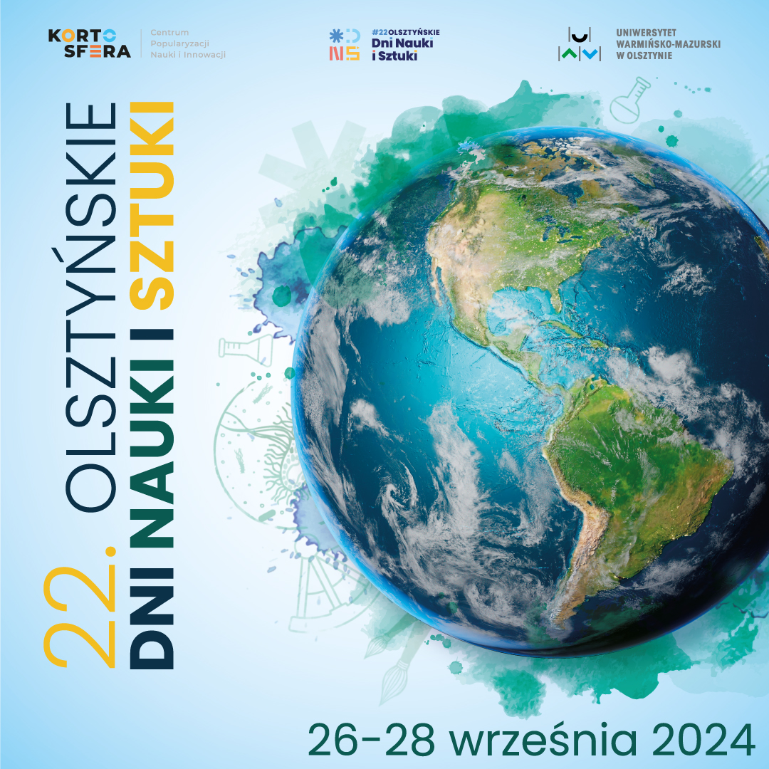 Plakat zapraszający w dniach 26-28 września 2024 r. do Olsztyna na 22. edycję Olsztyńskich Dni Nauki i Sztuki Olsztyn 2024.