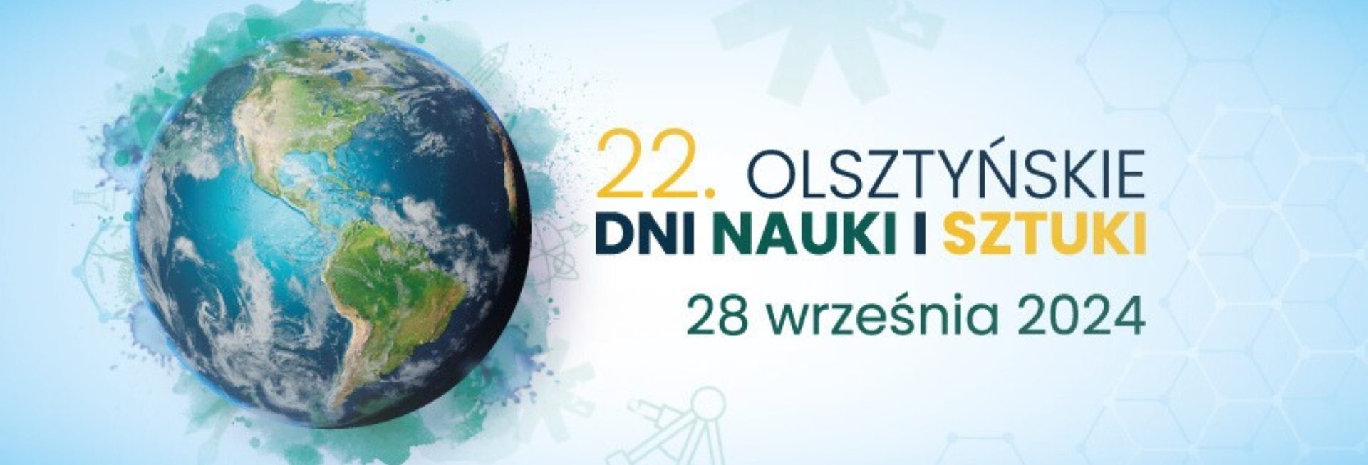 Plakat zapraszający w dniach 26-28 września 2024 r. do Olsztyna na 22. edycję Olsztyńskich Dni Nauki i Sztuki Olsztyn 2024.