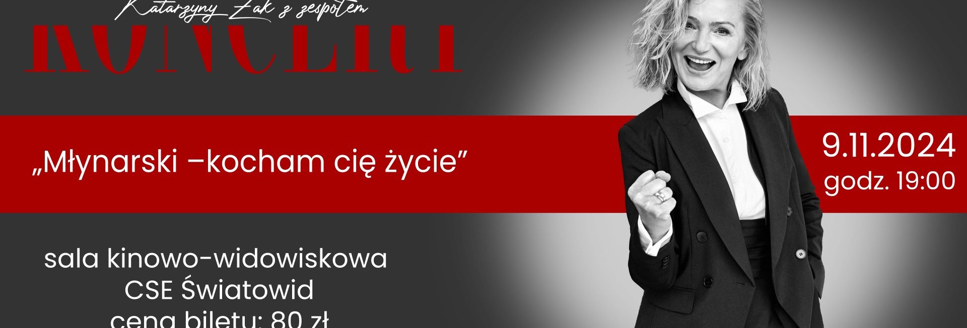 Plakat zapraszający w sobotę 9 listopada 2024 r. do Elbląga na koncert Katarzyny Żak z zespołem "Młynarski - Kocham cię życie" Elbląg 2024. 