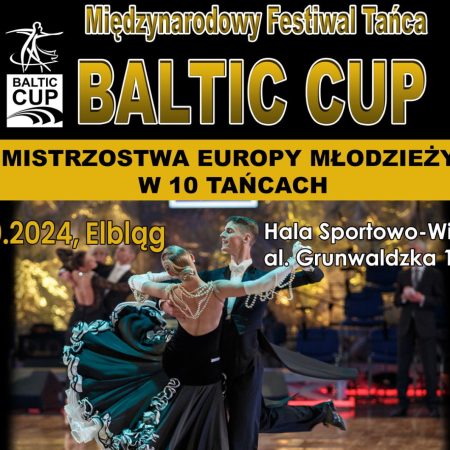 Plakat zapraszający w dniach 18-20 października 2024 r. do Elbląga na Międzynarodowy Festiwal Tańca „BALTIC CUP” Elbląg 2024.