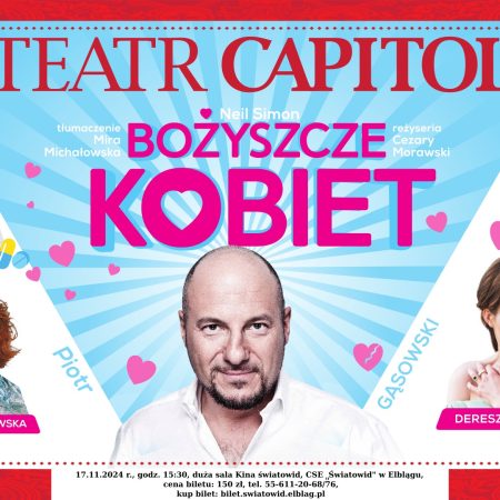 Plakat zapraszający w niedzielę 17 listopada 2024 r. do Elbląga na spektakl teatralny Teatru Capitol "Bożyszcze kobiet" Elbląg 2024.