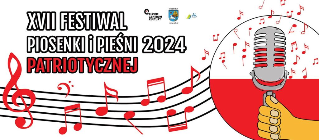 Plakat zapraszający w poniedziałek 11 listopada 2024 r. do Ełku na Festiwal Piosenki i Pieśni Patriotycznej Ełk 2024. 