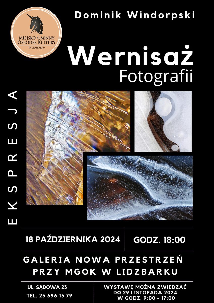 Plakat zapraszający w piątek 18 października 2024 r. do Lidzbarka na Wernisaż Fotografii Dominika Windorpskiego - Galeria Nowa Przestrzeń Lidzbark 2024.