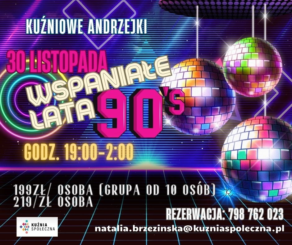 Plakat zapraszający w sobotę 30 listopada 2024 r. do Olsztyna na Imprezę Andrzejkową "Wspaniałe Lata 90-te" Kuźnia Społeczna Olsztyn 2024.