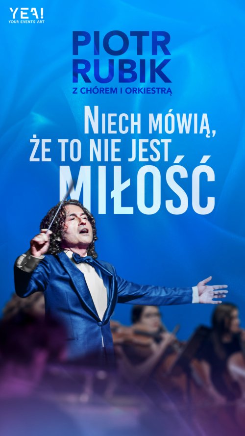 Plakat zapraszający w sobotę 25 stycznia 2025 r. do Olsztyna na koncert Piotra Rubika "Niech mówią że to nie jest miłość" Hala Urania Olsztyn 2025.