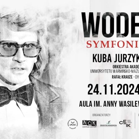 Plakat zapraszający w niedzielę 24 listopada 2024 r. do Olsztyna na koncert Wodecki Symfonicznie Olsztyn 2024.