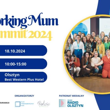 Plakat zapraszający w piątek 18 października 2024 r. do Olsztyna na Konferencję Working Mum Summit Olsztyn 2024.