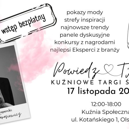 Plakat zapraszający w niedzielę 17 listopada 2024 r. do Olsztyna na Kuźniowe Targi Ślubne "Powiedz TAK" Kuźnia Społeczna Olsztyn 2024.