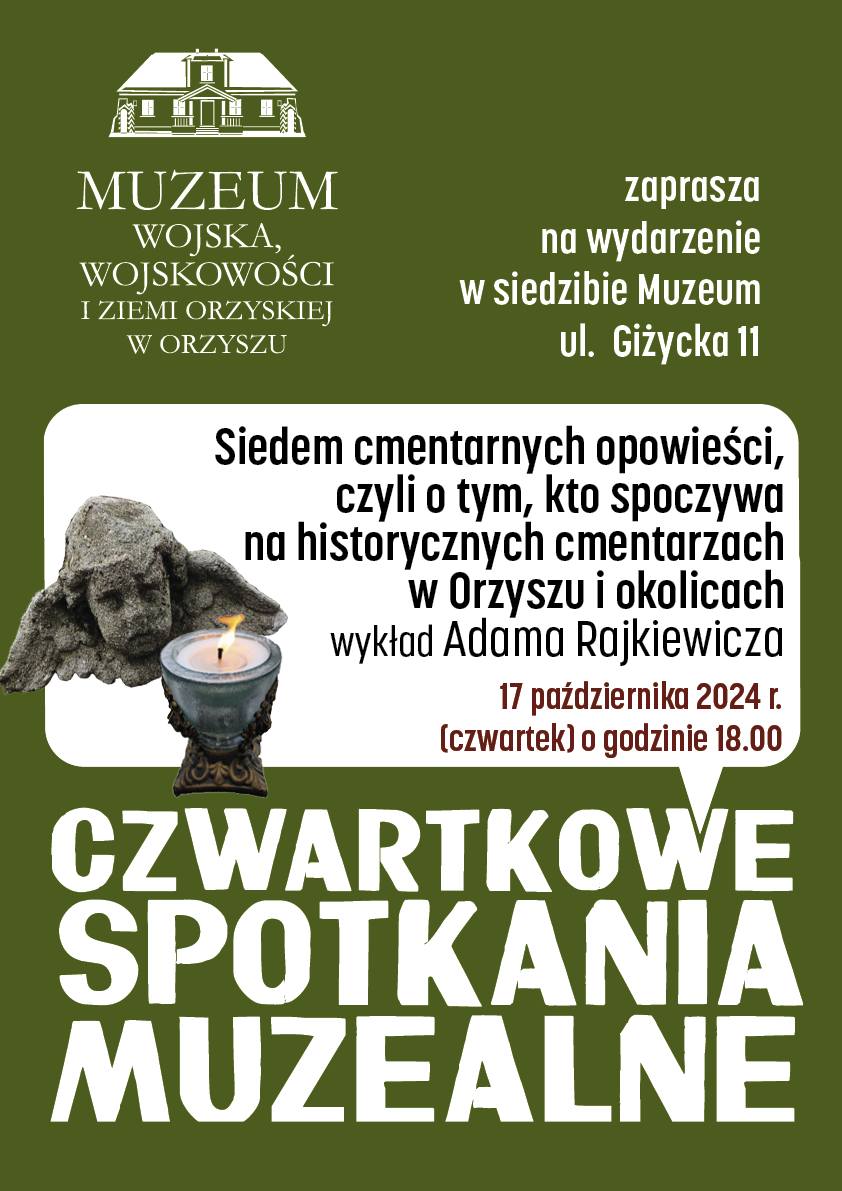 Plakat zapraszający w czwartek 17 października 2024 r. do Orzysza na Czwartkowe Spotkania Muzealne w Muzeum Wojska w Orzyszu 2024.