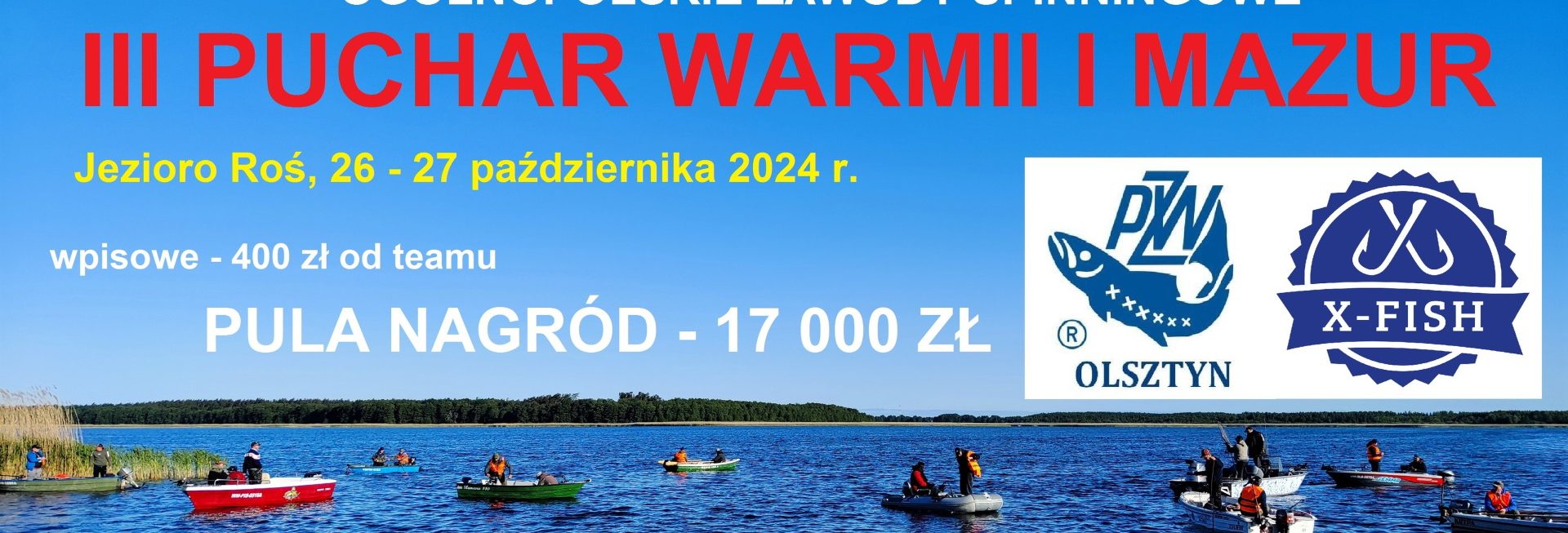 Plakat zapraszający w dniach 26-27 października 2024 r. do Pisza na akwen jeziora Roś na Ogólnopolskie Towarzyskie Zawody Spinningowe „III Puchar Warmii i Mazur” Jezioro Roś 2024.