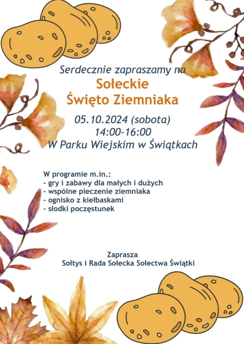 Plakat zapraszający w sobotę 5 października 2024 r. do miejscowości Świątki w powiecie olsztyńskim na Sołeckie Święto Ziemniaka Świątki 2024.