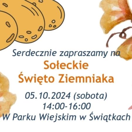 Plakat zapraszający w sobotę 5 października 2024 r. do miejscowości Świątki w powiecie olsztyńskim na Sołeckie Święto Ziemniaka Świątki 2024.