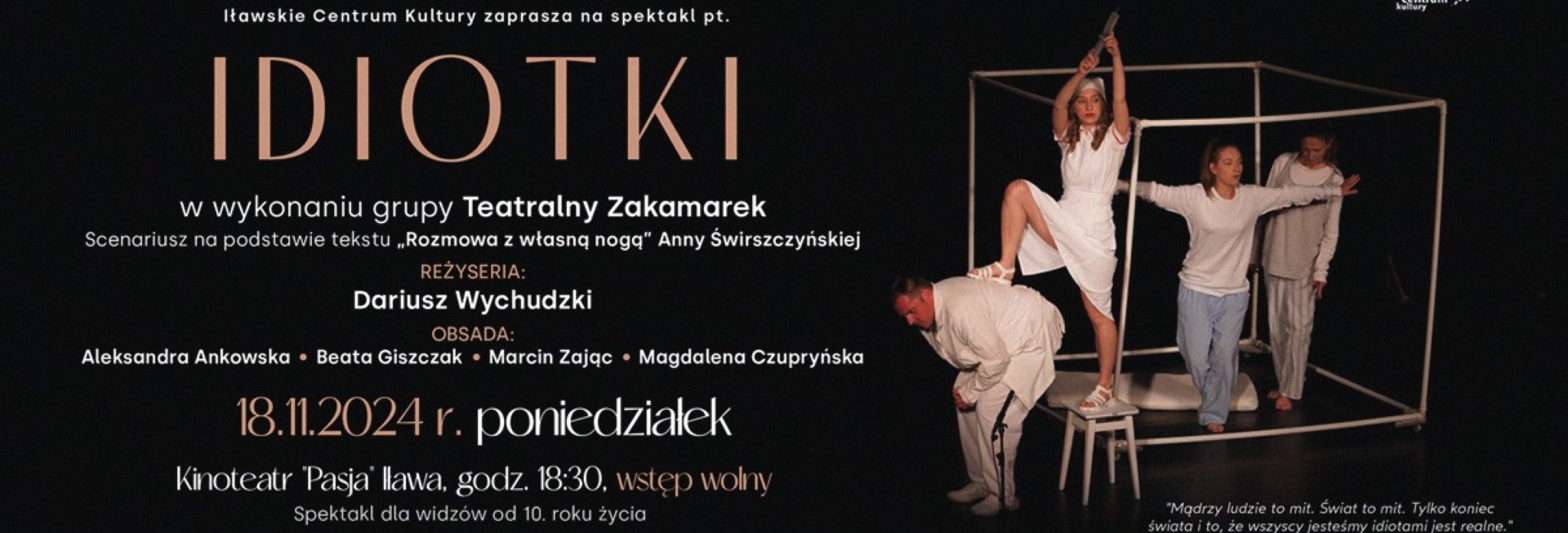 Plakat zapraszający w poniedziałek 18 listopada 2024 r. do Iławy na spektakl teatralny "Idiotki" Iława 2024.