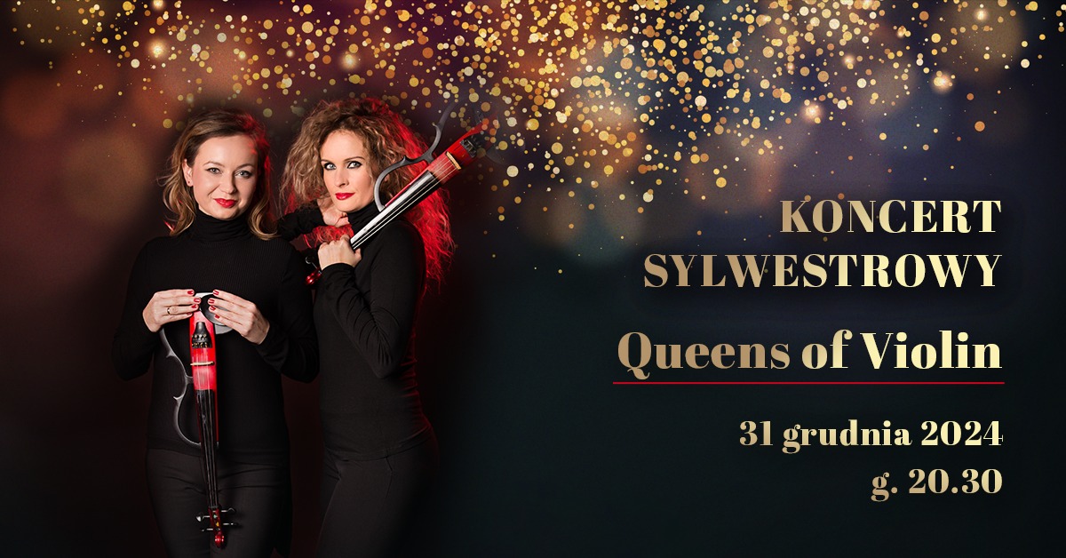 Plakat zapraszający we wtorek w sylwestra 31 grudnia 2024 r. do Mrągowa na Koncert Sylwestrowy QUEENS OF VIOLIN Mrągowo 2024.