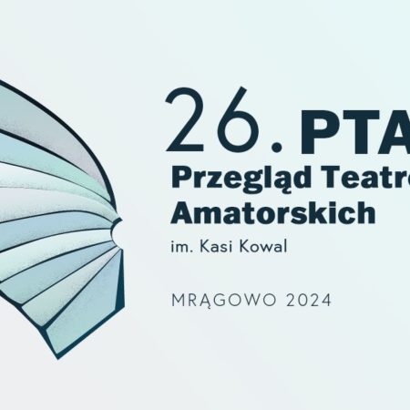 Plakat zapraszający w piątek 22 listopada 2024 r. do Mrągowa na Przegląd Teatrów Amatorskich im. Kasi Kowal Mrągowo 2024.